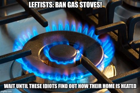 For example, all pilots are lit with a blue flame because it is hotter than a yellow flame. . Gas stove unit meme